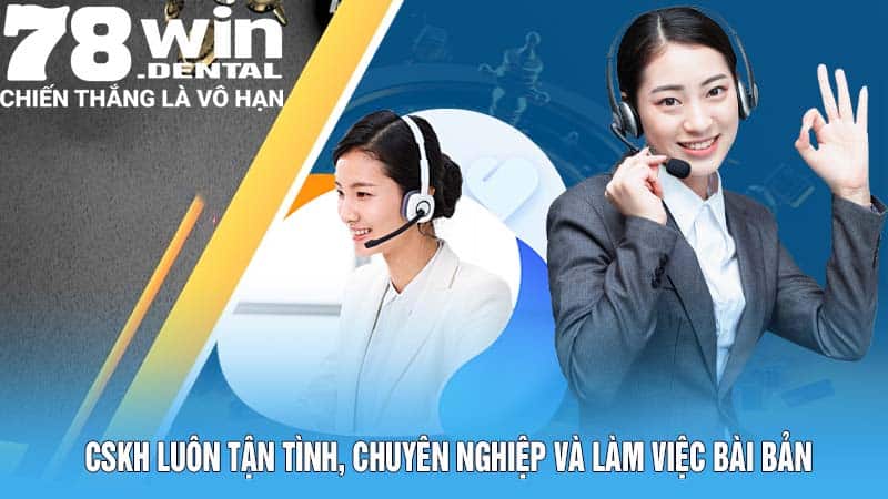 CSKH luôn tận tình, chuyên nghiệp và làm việc bài bản